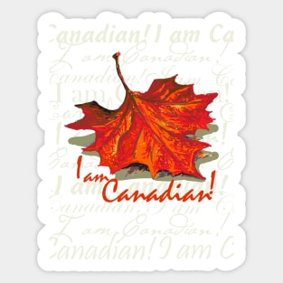 I Am Canadian! Sticker